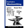 Visual Guide to Blacksmithing