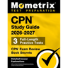 CPN Study Guide 2026-2027 - 3 Full-Length Practice Tests, CPN Exam Review Book Secrets: [Detailed Answer Explanations]