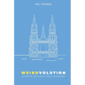 Weirdvolution: Adventism for a Post-Church Generation