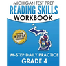 MICHIGAN TEST PREP Reading Skills Workbook M-STEP Daily Practice Grade 4: Preparation for the M-STEP English Language Arts Assessments