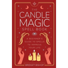 The Candle Magic Spell Book: A Beginner's Guide to Spells to Improve Your Life