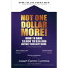 Not One Dollar More! How to Save $3,000 to $30,000 Buying Your Next Home: Completely new 2018 Edition (available Nov 2017)