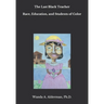 The Last Black Teacher: Race, Education, and Students of Color