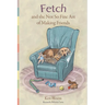 Fetch and the Not So Fine Art of Making Friends