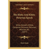 The Khita And Khita-Peruvian Epoch: Khita, Hamath, Hittite, Canaanite, Etruscan, Peruvian, Mexican, Etc. (1877)