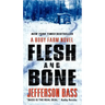 Flesh and Bone: A Body Farm Novel