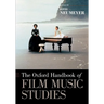 The Oxford Handbook of Film Music Studies