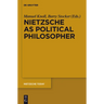 Nietzsche as Political Philosopher