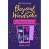 Beyond Your Wardrobe: A Biblical Approach to Understanding Modesty, Why We Wear Clothes, and How to Adorn Ourselves Appropriately
