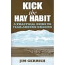 Kick the Hay Habit: A Practical Guide to Year-Around Grazing
