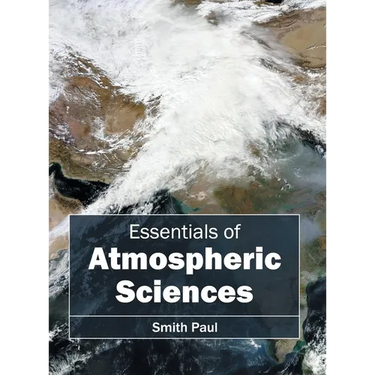 Essentials of Atmospheric Sciences