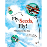 Fly, Seeds, Fly! Wishes in the Sky