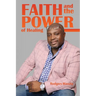 Faith and the Power of Healing