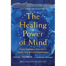 The Healing Power of Mind: Simple Meditation Exercises for Health, Well-Being, and Enlightenment