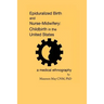 Epiduralized Birth and Nurse-Midwifery: Childbirth in the United States. A Medical Ethnography