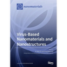 Virus-Based Nanomaterials and Nanostructures
