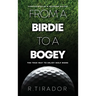 From a Birdie to a Bogey: Confessions of a Weekend Golfer