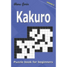 Kakuro puzzle book for beginners.: 200 Cross Sums puzzles. 2 Grid Sizes (Volume 1).