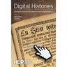 Digital Histories: Emergent Approaches within the New Digital History