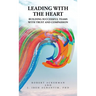 Leading With the Heart: Building successful teams with trust and compassion