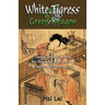 White Tigress Green Dragon: Taoist Sexual Secrets for Youthful Restoration and Spiritual Illumination