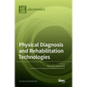 Physical Diagnosis and Rehabilitation Technologies
