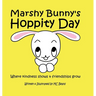 Marshy Bunny's Hoppity Day: A Tale of Kindness and Friendship