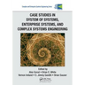 Case Studies in System of Systems, Enterprise Systems, and Complex Systems Engineering