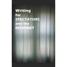 Writing for Spectators and the Internet