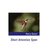 Short Attention Span