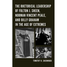 The Rhetorical Leadership of Fulton J. Sheen, Norman Vincent Peale, and Billy Graham in the Age of Extremes