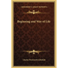 Beginning and Way of Life