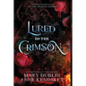 Lured in the Crimson: A Spellbinding Enemies-to-Lovers Urban Fantasy Adventure