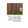 Hazen's Complete Spelling-book: For All Grades of Public and Private Schools