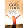God, I Look to You!: A Devotional Journal