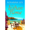 The Italian Flame: A Sweeping and Epic Escapist Read, from the Author of the Villa