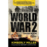 World War 2 Trivia Book: Fascinating Second World War Stories Plus 200+ Trivia Questions for Your Trivia Domination