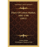 Diary Of Cotton Mather, 1681-1708 (1911)