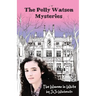 The Polly Watson Mysteries: The Woman in White