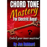 Chord Tone Mastery for Electric Bass