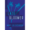 Late Bloomer