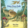 Dino Doo Dah: Dino Rhymes For Modern Times