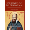 St. Francis De Sales Novena: Prayers of Serenity and Guidance: A Novena to St. Francis de Sales