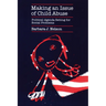 Making an Issue of Child Abuse: Political Agenda Setting for Social Problems