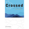 Crossed Off the Map: Travels in Bolivia