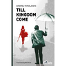 Till Kingdom Come
