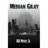 Median Gray