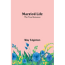 Married Life; The True Romance