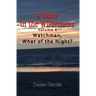 A Voice in the Wilderness - Watchman, What of the Night?