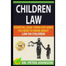 Children Law: Essential Legal Terms Explained You Need to Know about Law on Children!